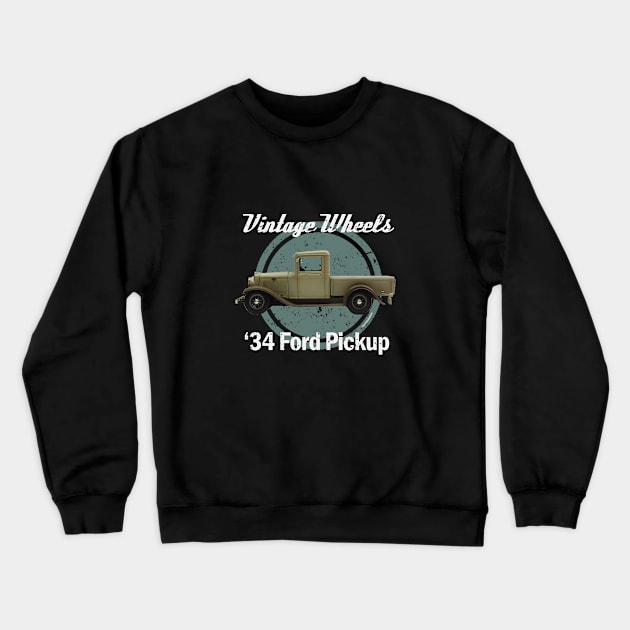 Vintage Wheels - '34 Ford Pickup Crewneck Sweatshirt by DaJellah